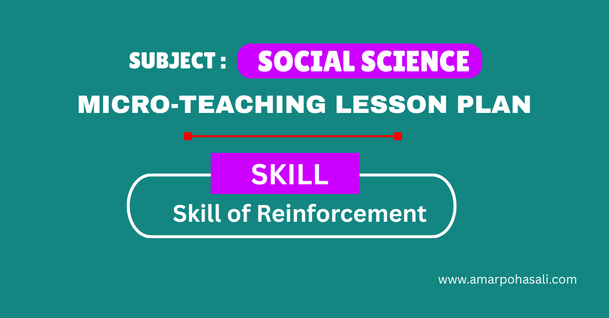 Skill of Reinforcement in Social Science Micro Lesson Plan